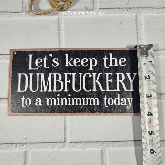 2PK rustic Wooden Sign Let's Keep The DUMBF@CKERY To A Min. for Home Office Work - Picture 2 of 5